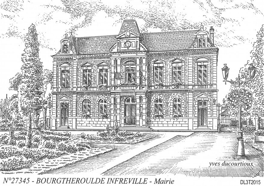N 27345 - BOURGTHEROULDE INFREVILLE - mairie