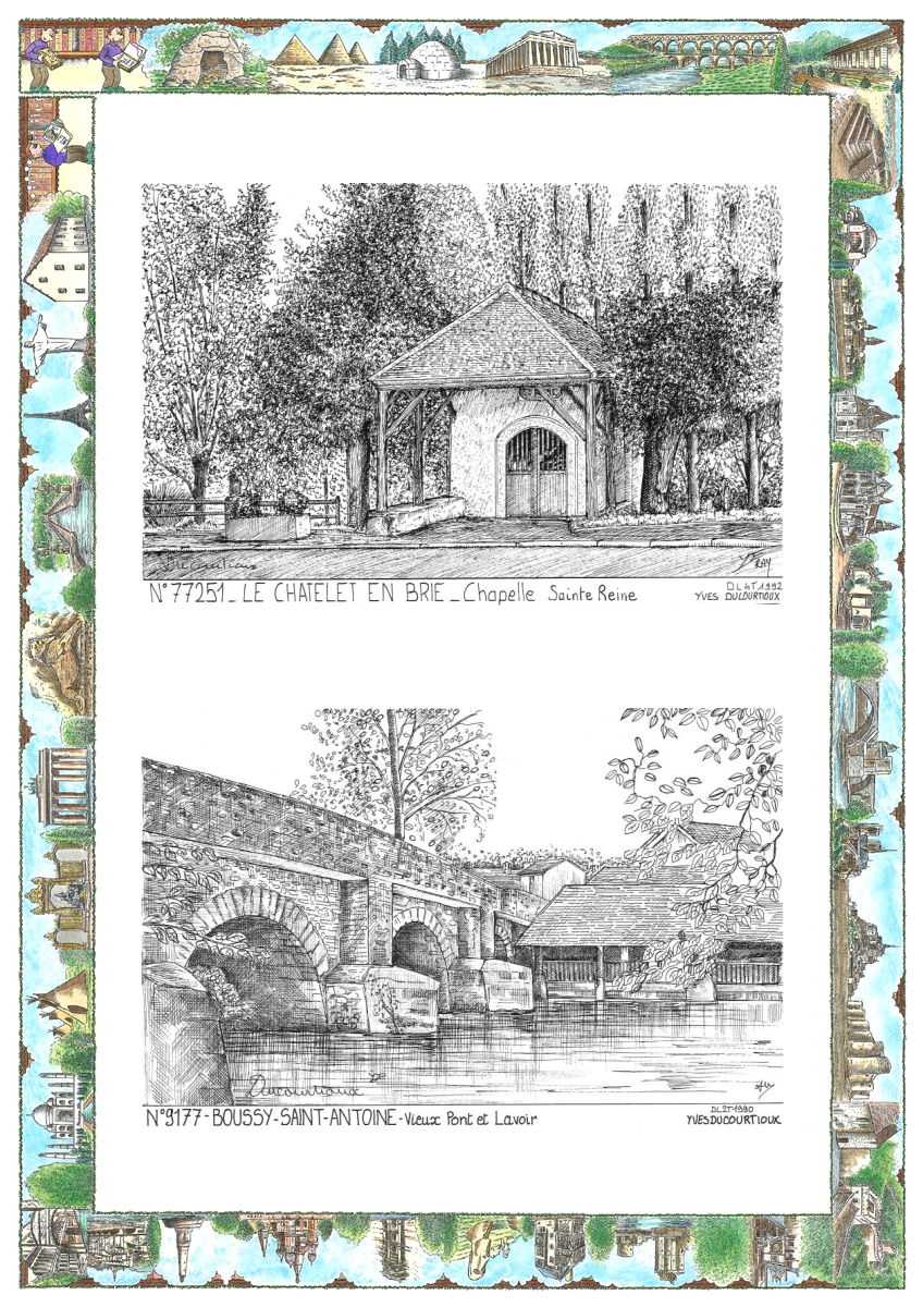 MONOCARTE N 77251-91077 - LE CHATELET EN BRIE - chapelle ste reine / BOUSSY ST ANTOINE - vieux pont et lavoir