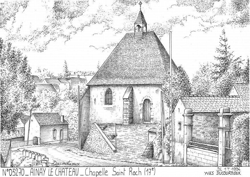 N° 03270 - AINAY LE CHATEAU - chapelle st roch (17ï¿½ï¿½)