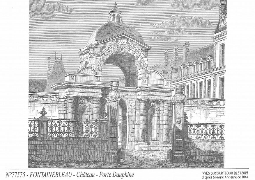 N 77575 - FONTAINEBLEAU - château porte dauphine (d'aprs gravure ancienne)